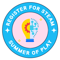 Summer of Play: STEAM Challenge Registration  Badge